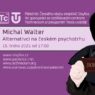 Zajímavá přednáška online: Michal Walter – Alternativci na českém psychotrhu 15.1.2021